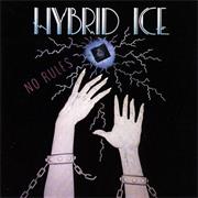 Hybrid Ice - No Rules