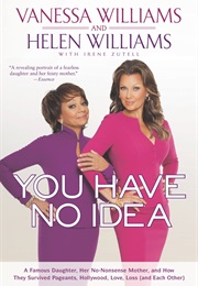 You Have No Idea (Vanessa Williams and Helen Williams)