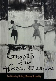 Ghosts of the African Diaspora (Joanne Chassot)