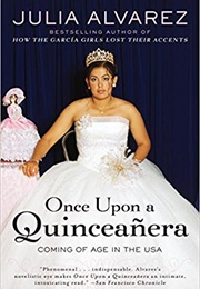 Once Upon a Quinceañera (Julia Alvarez)