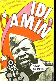 Collected Bulletins of President Idi Amin (Alan Coren)