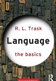 Language: The Basics (R.L.Trask)
