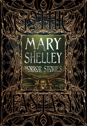 Mary Shelley Horror Short Stories (Mary Shelley)