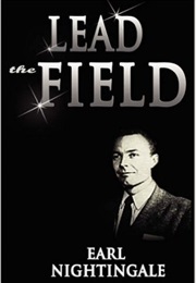 Lead the Field (Earl Nightingale)