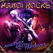 Hanoi Rocks - Another Hostile Takeover