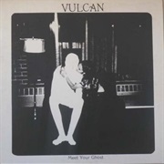 Vulcan - Meet Your Ghost