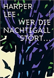 Wer Die Nachtigall Stört (Harper Lee)
