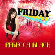 Friday by Rebecca Black