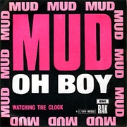 "Oh Boy" - Mud