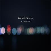 Lights & Motion - Reanimation