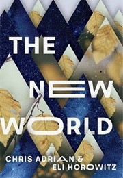 The New World (Chris Adrian & Eli Horowitz)