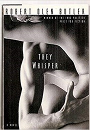 They Whisper (Robert Olen Butler)