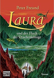 Laura Und Der Fluch Der Drachenkönige (Peter Freund)
