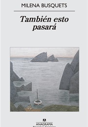También Esto Pasará (Milena Busquets)