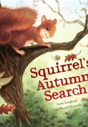 Squirrel's Autumn Search (Anita Loughrey)