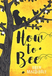 How to Bee (Bren MacDibble)