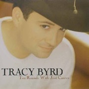 Ten Rounds With José Cuervo - Tracy Byrd