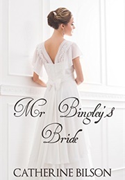 Mr. Bingley's Bride (Catherine Bilson)