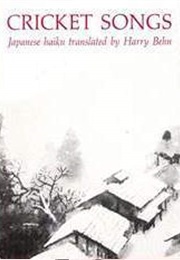 Cricket Songs: Japanese Haiku (Harry Behn)