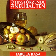 Einstürzende Neubauten - Tabula Rasa