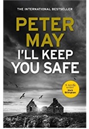 I&#39;ll Keep You Safe (Peter May)