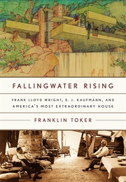 Fallingwater Rising (Franklin Toker)