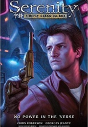 Serenity: No Power in the 'Verse (Joss Whedon)