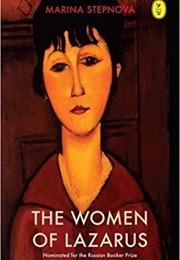 The Women of Lazarus (Marina Stepnova)