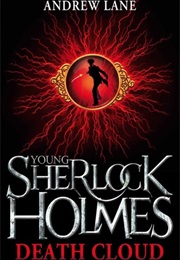 Death Cloud (Young Sherlock Holmes #1) (Andy Lane)