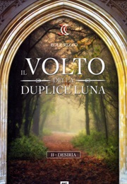 Il Volto Della Duplice Luna. Desiria (Egle Rizzo)