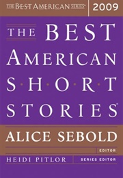 The Best American Short Stories 2009 (Alice Sebold)