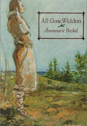 All Gone Widdun (Annamarie Beckel)