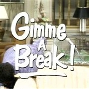 Gimme a Break!
