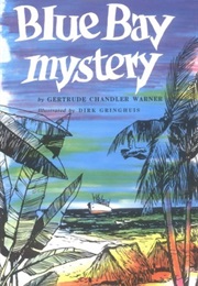 Blue Bay Mystery (Gertrude Chandler Warner)