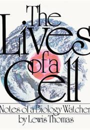 THE LIVES OF a CELL by Lewis Thomas