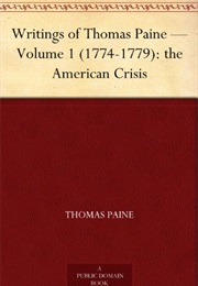 The American Crisis: The Writings of Thomas Paine, Volume I (Thomas Paine)