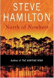 North of Nowhere (Steve Hamilton)
