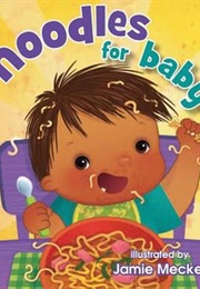 Noodles for Baby (Jamie Meckel)