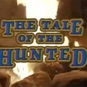 The Tale of the Hunted
