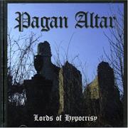Pagan Altar - Lords of Hypocrisy