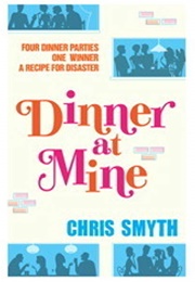 Dinner at Mine (Chris Smyth)