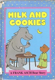 Milk and Cookies (Frank Asch)