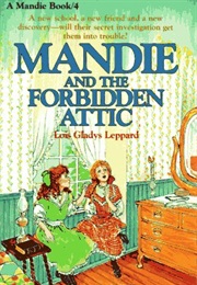 Mandie and the Forbidden Attic (Lois Gladys Leppard)