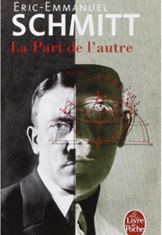 La Part De L'autre (Eric-Emmanuel Schmitt)