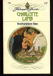 Forbidden Fire (Charlotte Lamb)