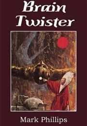 Brain Twister (Mark Phillips)