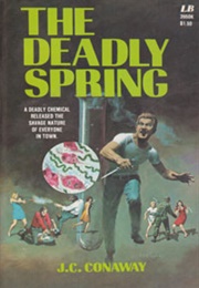 The Deadly Spring (J.C. Conaway)