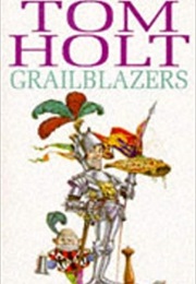 Grailblazers (Tom Holt)