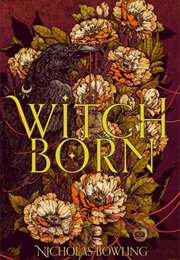 Witchborn (Nicholas Bowling)