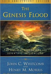 The Genesis Flood (John C. Whitcomb and Henry M. Morris)